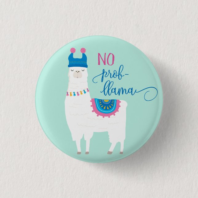 No Prob LLAMA 3 Cm Round Badge (Front)