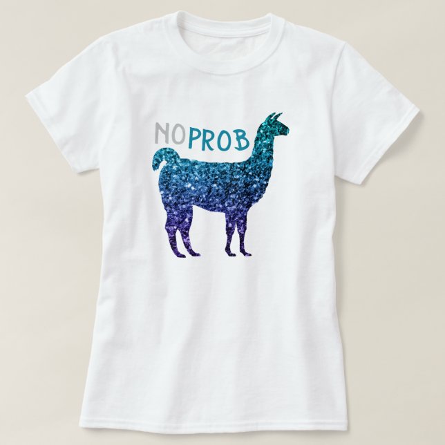 No Prob Llama Aqua blue ombre Sparkles T-Shirt (Design Front)