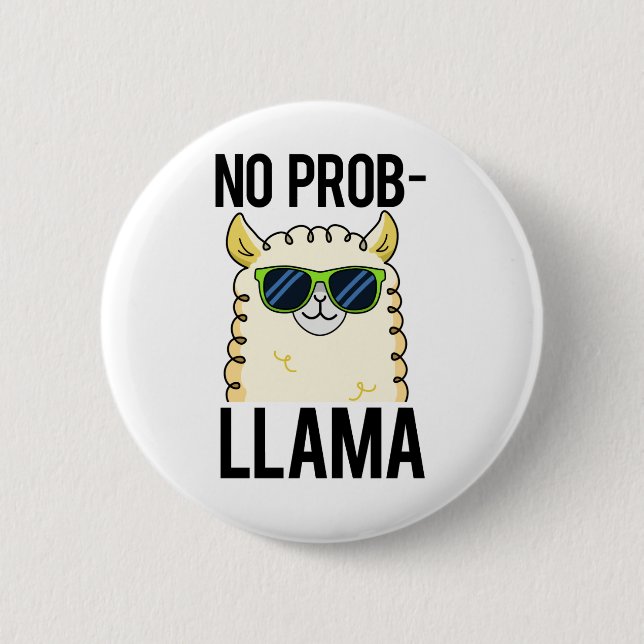 No-Prob-Llama Cute Cool Llama Pun 6 Cm Round Badge (Front)