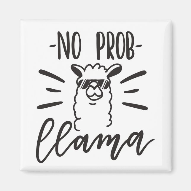 No Prob Llama Design Magnet (Front)