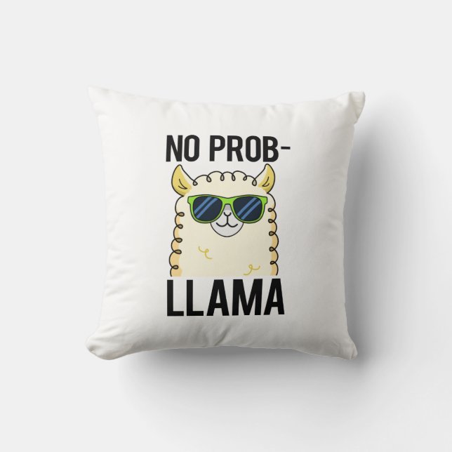 No-Prob-Llama Funny Cool Llama Pun  Cushion (Front)