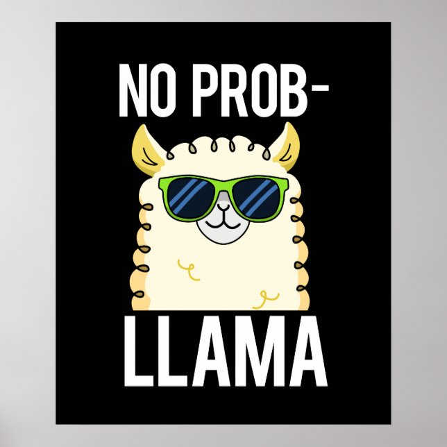 No-Prob-Llama Funny Cool Llama Pun Dark BG Poster (Front)