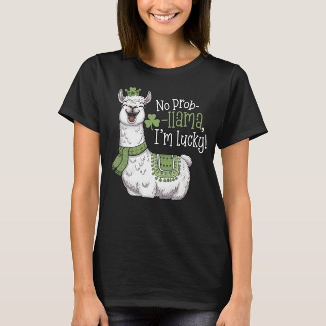 No Prob-llama, I'm Lucky! St. Patrick's Day Llama  T-Shirt (Front)