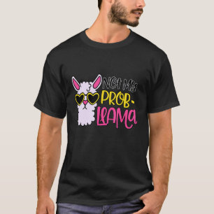 No Prob Llama Llama Mama Alpaca Lama Lover T-Shirt
