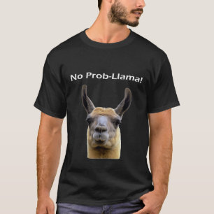 NO PROB LLAMA No Drama No Problems Humourous T-Shirt