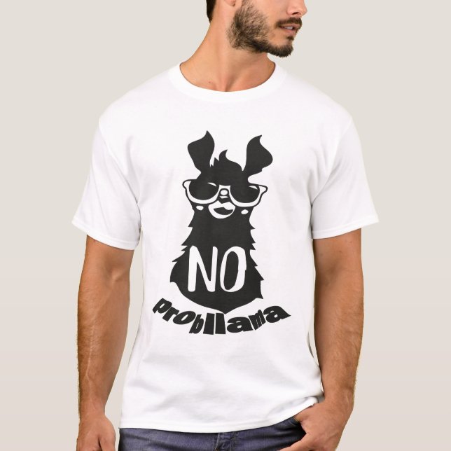 No Prob Llama, No Probllama, No Prob-Llama T-Shirt (Front)