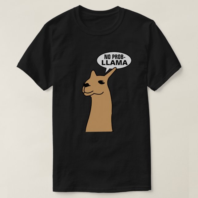 No Prob Llama T-Shirt (Design Front)