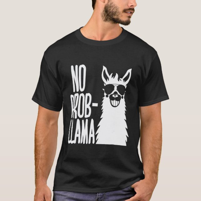 No Prob-Llama  T- T-Shirt (Front)