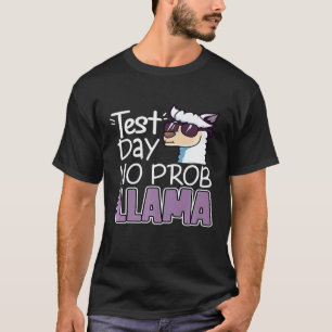 No Prob Llama Test Day Testing for Women Teachers T-Shirt