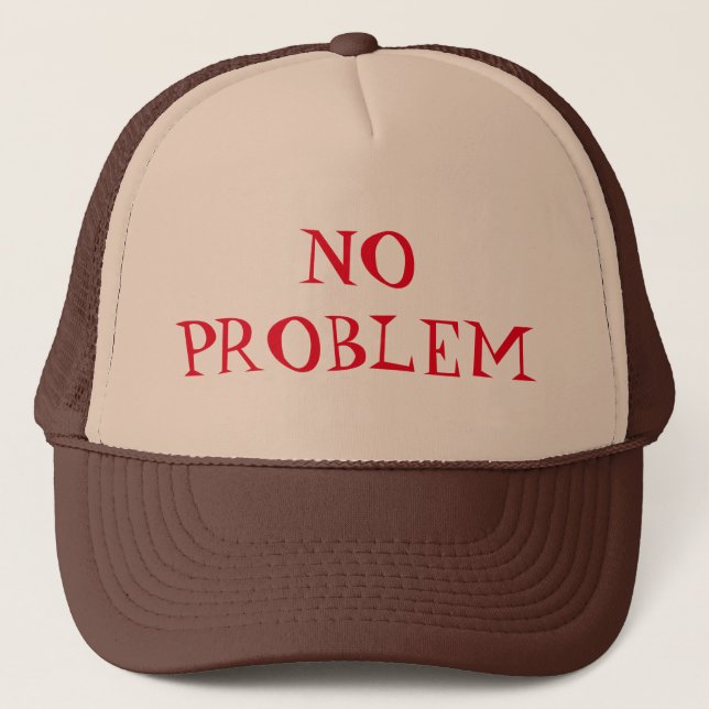 No Problem Trucker Hat (Front)