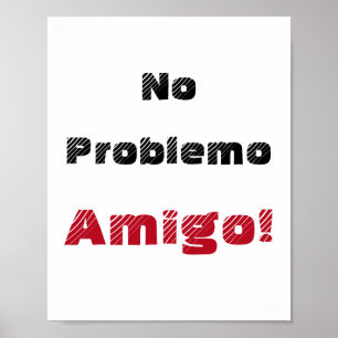 No Problemo Amigo Spanish Quote Poster
