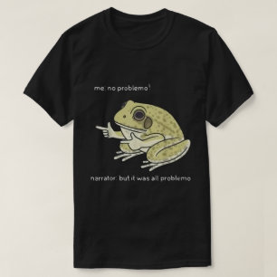 No Problemo Funny Frog Meme Design T-Shirt