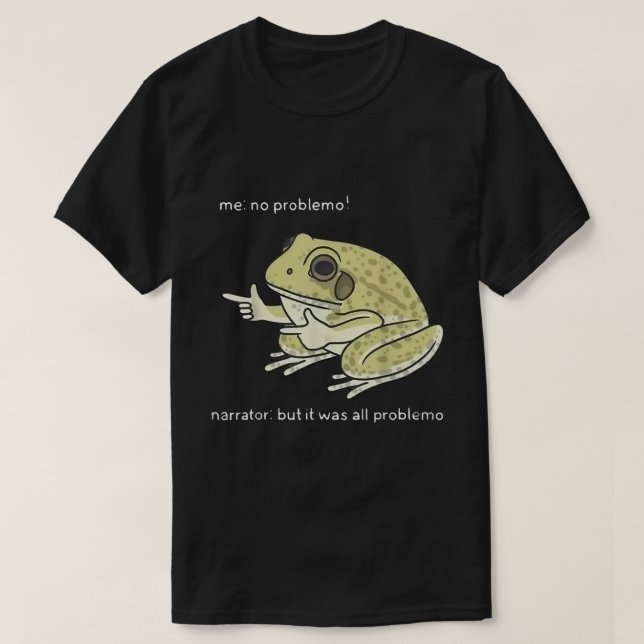 No Problemo Funny Frog Meme Design T-Shirt (Design Front)