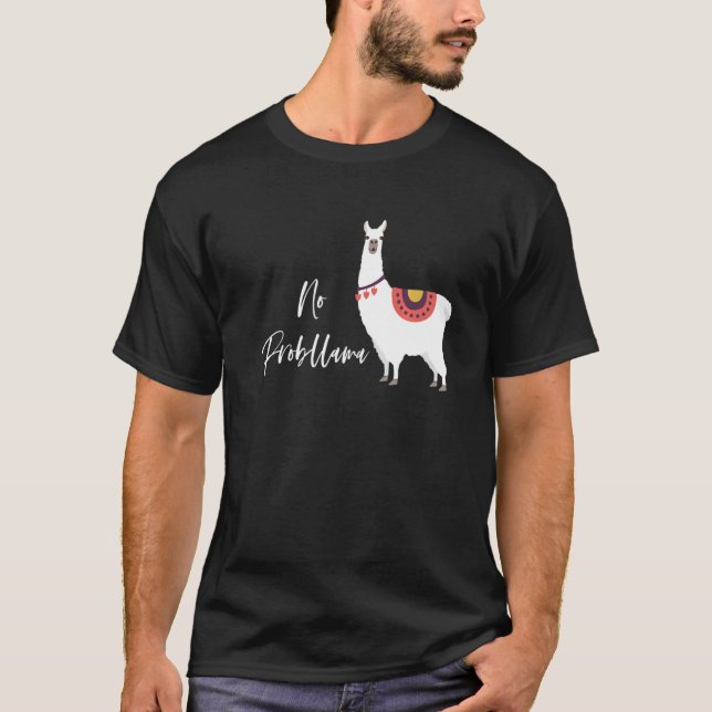 No Probllama Alpaca Llama  Love Pun Quote Joke Mem T-Shirt (Front)