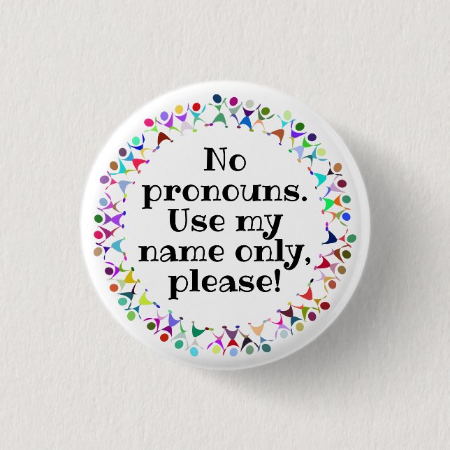 No Pronouns/Name Only in Human Figures Circle 3 Cm Round Badge (Front)