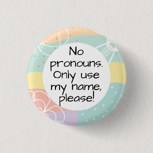 No Pronouns/Name Only Please in Pastel Doodle 3 Cm Round Badge