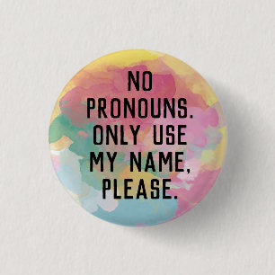 No Pronouns/Use My Name Button