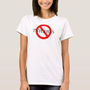 No Psychos Black Font T-Shirt