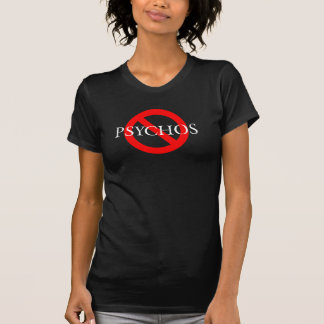 No Psychos White Font T-Shirt