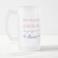 no puedes llenar una tasa sin que primero te llen