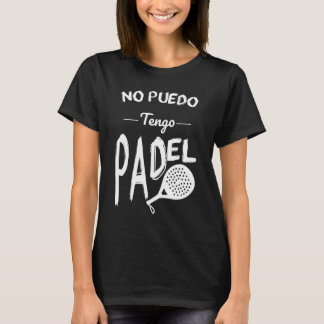 No puedo tengo Padel T-Shirt