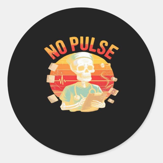 No Pulse Skeleton Nurse Funny Medical Halloween Pa Classic Round Sticker (Front)