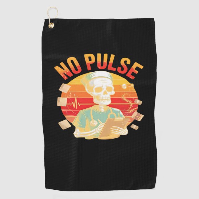 No Pulse Skeleton Nurse Funny Medical Halloween Pa Golf Towel (Front)