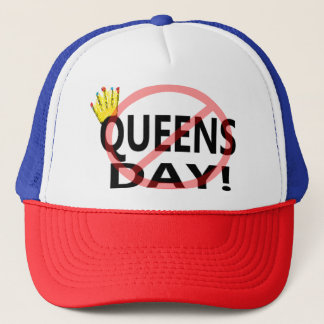 No Queens Day! Trucker Hat