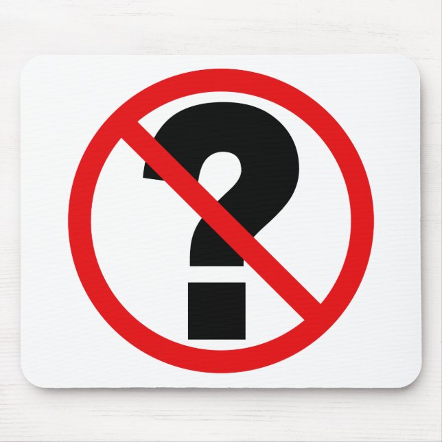 No Questions Mouse Mat (Front)