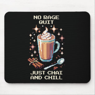 No Rage Quit Chai Chill Pixel Art Gamer Design  Mouse Mat
