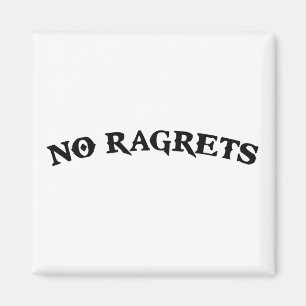 No Ragrets Mispelled Regrets Tattoo Magnet