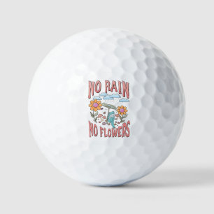 "No Rain, No Flowers"   Inspirational Floral Golf Balls