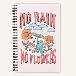 "No Rain, No Flowers" Inspirational Floral Notebook