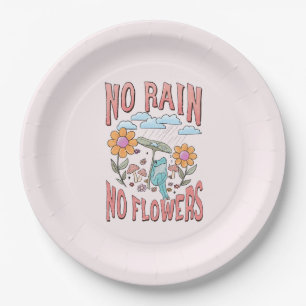 "No Rain, No Flowers"   Inspirational Floral Paper Plate