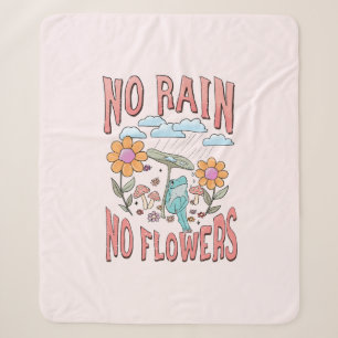 "No Rain, No Flowers"   Inspirational Floral Sherpa Blanket