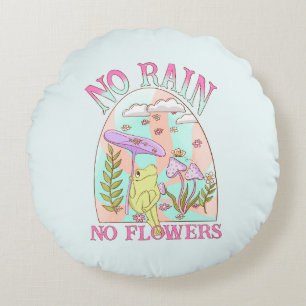 No Rain, No Flowers Inspiring Floral & Mushroom Round Cushion