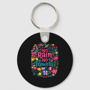 No Rain No Flowers Motivational Saying Wildflowers Key Ring