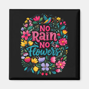 No Rain No Flowers Motivational Saying Wildflowers Magnet
