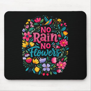 No Rain No Flowers Motivational Saying Wildflowers Mouse Mat