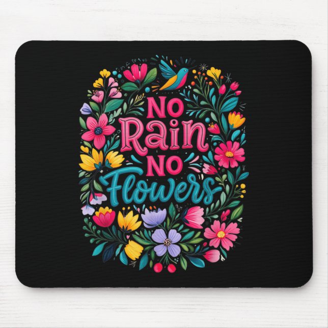 No Rain No Flowers Motivational Saying Wildflowers Mouse Mat (Front)