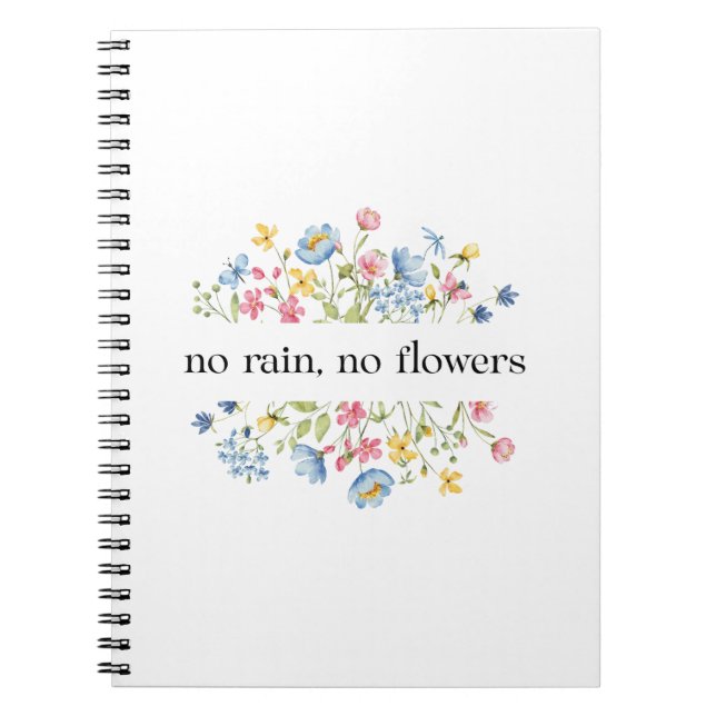 No Rain, No Flowers | Notebook (Front)