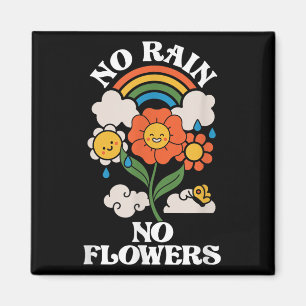 No Rain No Flowers _ Rainbow Nature _ Motivation Magnet