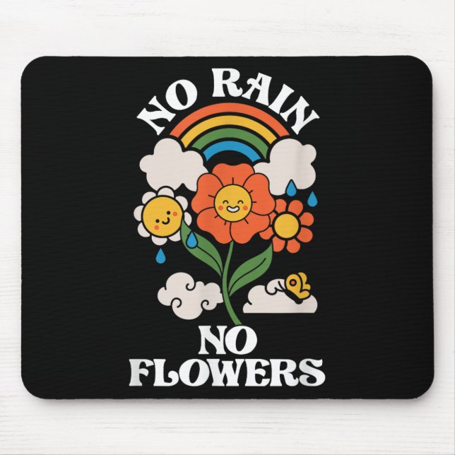 No Rain No Flowers _ Rainbow Nature _ Motivation  Mouse Mat (Front)