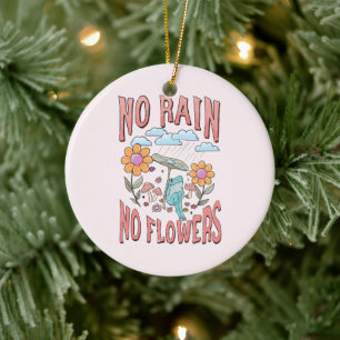 No Rain, No Flowers – Vibrant Floral Inspirational Ceramic Tree Decoration