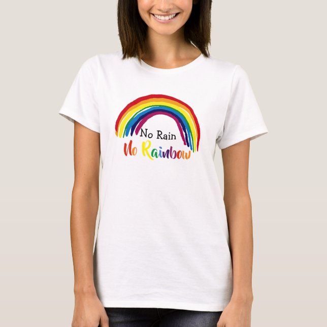 No Rain | No Rainbow Cute T-Shirt (Front)