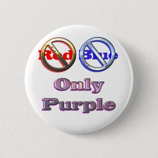 No red no blue only purple 6 cm round badge