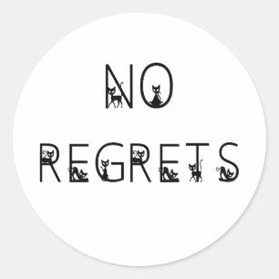No Regrets black cats font stacked words Classic Round Sticker