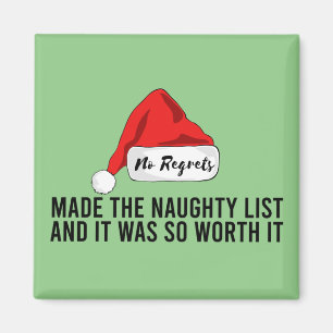 No Regrets Made The Naughty List Christmas Magnet