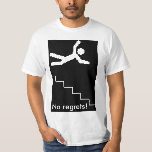 No regrets! T-Shirt