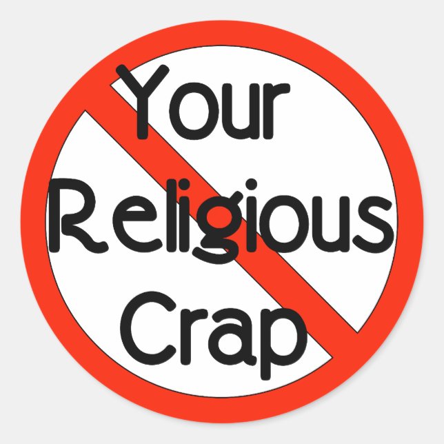 No Religious Crap Classic Round Sticker (Front)